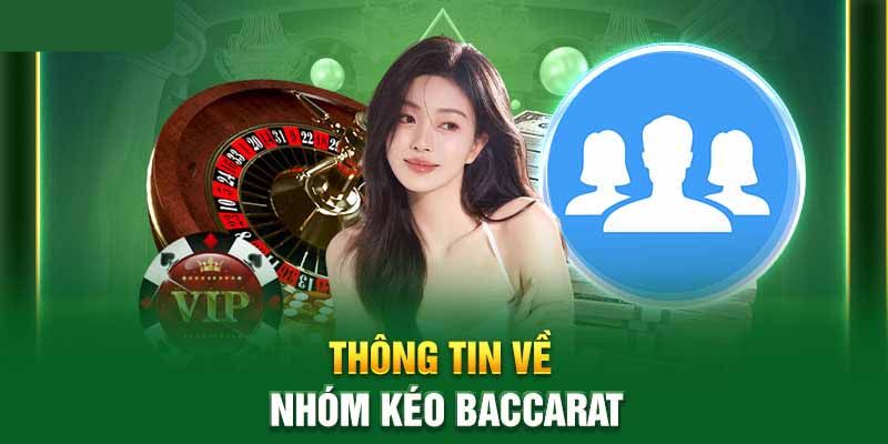 Khám phá chi tiết về nhóm kéo Baccarat